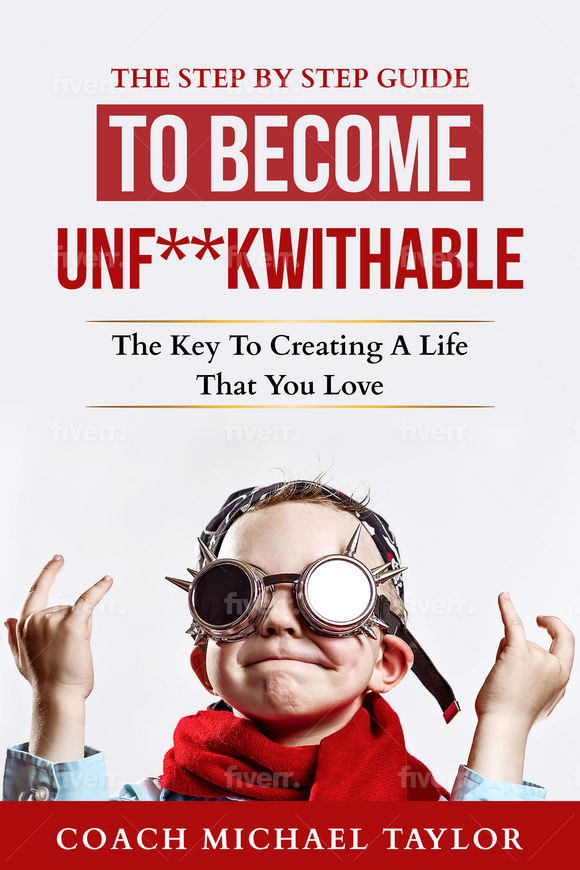 The Step By Step Guide To Become Unf**kwithable