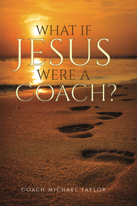 What If Jesus Were A Coach? E-Book
