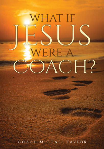 What If Jesus Were A Coach? - Paperback
